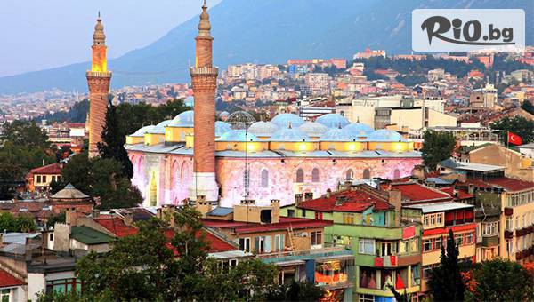 Екскурзия до Бурса през Октомври! 2 нощувки със закуски + автобусен транспорт, посещение на Одрин и с възможност за курорта Улуда